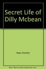Secret Life of Dilly Mcbean