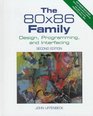 80x86 Family The Design Programming and Interfacing