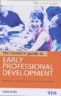 THE INSIDER'S GUIDE TO EARLY PROFESSIONAL DEVELOPMENT