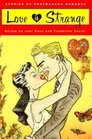Love Is Strange: Stories of Postmodern Romance
