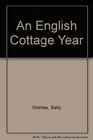 An English Cottage Year