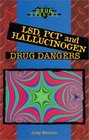 Lsd Pcp and Hallucinogen Drug Dangers
