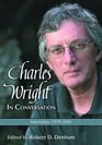 Charles Wright in Conversation Interviews 19792006