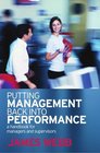 Putting Management Back Into Performance A handbook for managers and supervisors