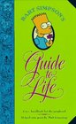 Bart Simpson's Guide to Life A Wee Handbook for the Perplexed