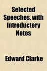 Selected Speeches with Introductory Notes