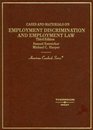 Cases and Materials on Employment Discrimination and Employment Law
