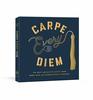 Carpe Every Diem The Best Graduation Advice from More Than 100 Commencement Speeches  A Graduation Book