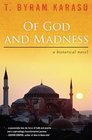 Of God and Madness A Historical Novel