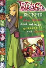 WITCH Secrets  Fun Ideas Cool Advice Quizzes  and More