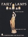 Fairy Lamps: Elegance in Candle Lighting (Schiffer Book for Collectors)
