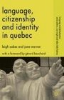 Language Citizenship and Identity in Quebec