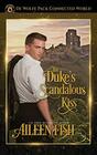 The Duke's Scandalous Kiss De Wolfe Pack Connected World