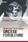 Andreas Feiningers groe Fotolehre