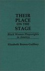 Their Place on the Stage  Black Women Playwrights in America