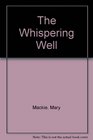 The Whispering Well