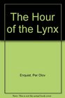 The Hour of the Lynx A Play