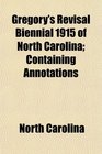 Gregory's Revisal Biennial 1915 of North Carolina Containing Annotations