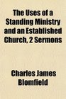 The Uses of a Standing Ministry and an Established Church 2 Sermons