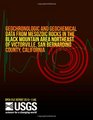 Geochronologic and Geochemical Data from Mesozoic Rocks in the Black Mountain Area Northeast of Victorville San Bernardino County California