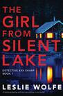 The Girl from Silent Lake (Detective Kay Sharp, Bk 1)
