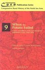 When the Potato Failed Causes and Effects of the 'Last' European Subsistence Crisis 18451850