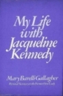 My Life with Jacqueline Kennedy