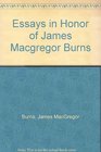 Essays in Honor of James MacGregor Burns