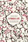 A Fragile Life Accepting Our Vulnerability