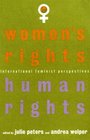 Women's Rights Human Rights International Feminist Perspectives