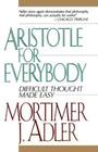 Aristotle for Everybody Difficult Thought Made Easy