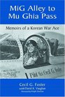Mig Alley to Mu Ghia Pass Memoirs of a Korean War Ace