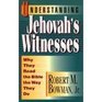 Understanding Jehovah's Witnesses Why They Read the Bible the Way They Do