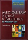 Medical Law Ethics and Bioethics for Ambulatory Care
