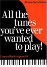 All The Tunes You've Ever Wanted To Play EasytoPlay Arrangements