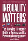 Inequality Matters The Growing Economic Divide in America and Its Poisonous Consequences