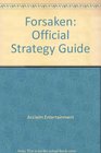 Forsaken Official Strategy Guide