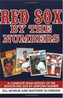 Red Sox by the Numbers A Complete Team History of the Boston Red Sox by Uniform Number