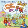 The Berenstain Bears: When I Grow Up (Berenstain Bears)