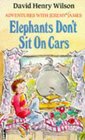 Elephants Don't Sit on Cars