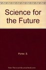 Science for the Future