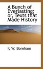 A Bunch of Everlasting; or, Texts that Made History