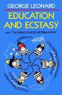 Education and Ecstasy: With "the Great School Reform Hoax"