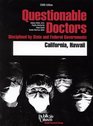 Questionable Doctors Disciplined by State and Federal Governments  California and Hawaii