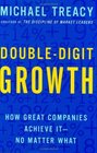 DoubleDigit Growth How Great Companies Achieve ItNo Matter What