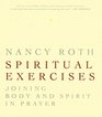 Spiritual Exercises: Joining Body and Spirit in Prayer