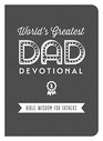 The World's Greatest Dad Devotional Bible Wisdom for Fathers