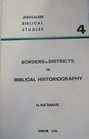 Borders and Districts in Biblical Historiography: Seven Studies in Biblical Geographical Lists (Jerusalem Biblical Studies, Vol 4)