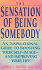 The Sensation of Being Somebody Building an Adequate SelfConcept