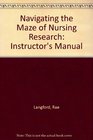 Navigating the Maze of Nursing Research Instructor's Manual